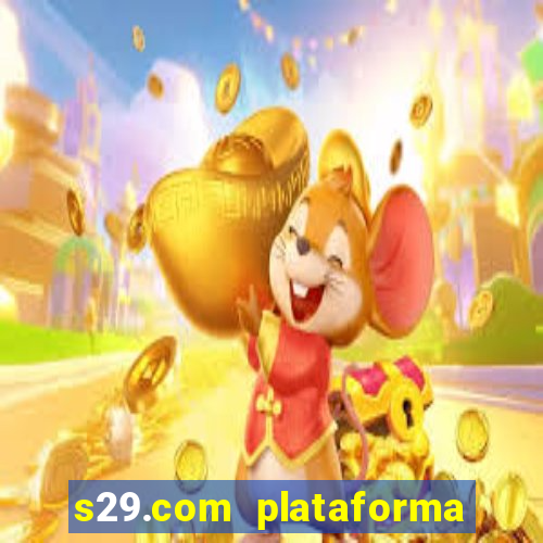 s29.com plataforma de jogos